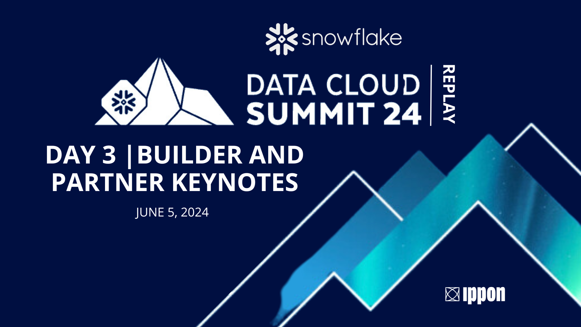 Snowflake Summit 2024 Replay Day 3 Builder and Partner Keynotes